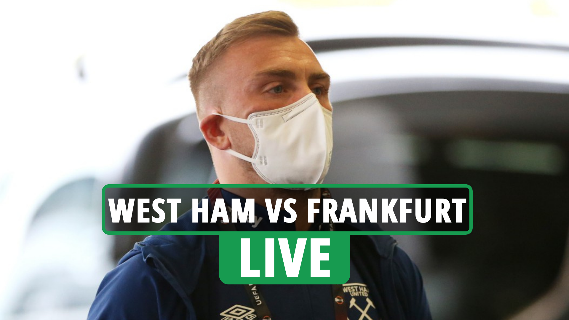 West Ham vs Frankfurt: TV channel, live stream, kick-off time and team news
